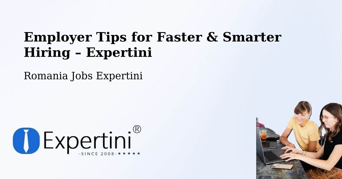 Employer Tips for Hiring & Recruitment – Comuna Buceş - Comuna Buceş, Romania Jobs Expertini
