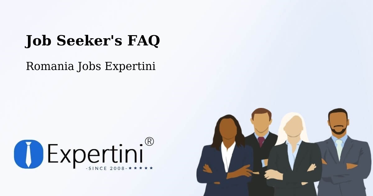 Job Seeker FAQ – Comuna Buceş - Romania Jobs Expertini