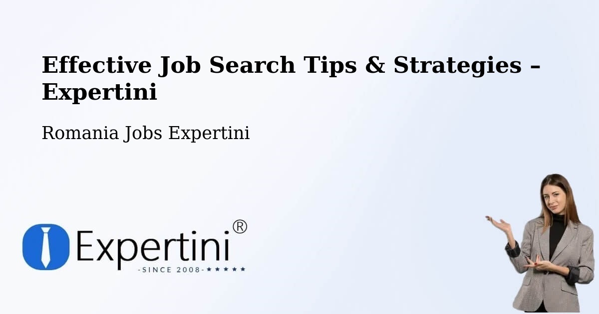 Job Search Tips & Strategies for Job Seekers – Comuna Buceş - Comuna Buceş, Romania Jobs Expertini