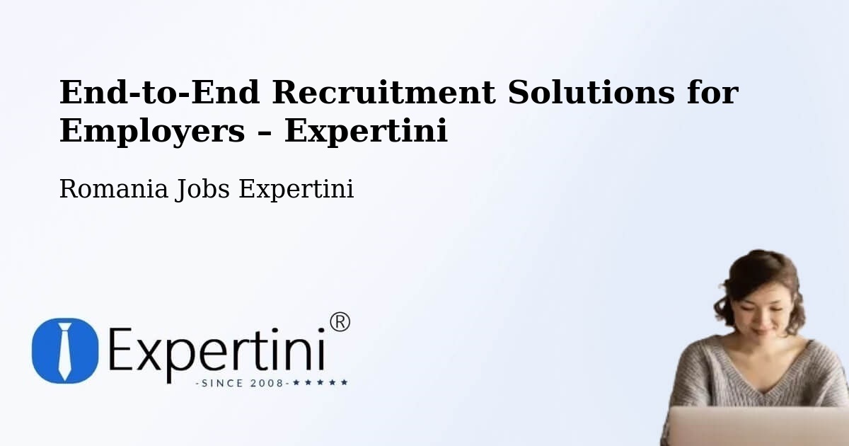 Recruitment Solutions for Employers – Comuna Buceş - Comuna Buceş, Romania Jobs Expertini