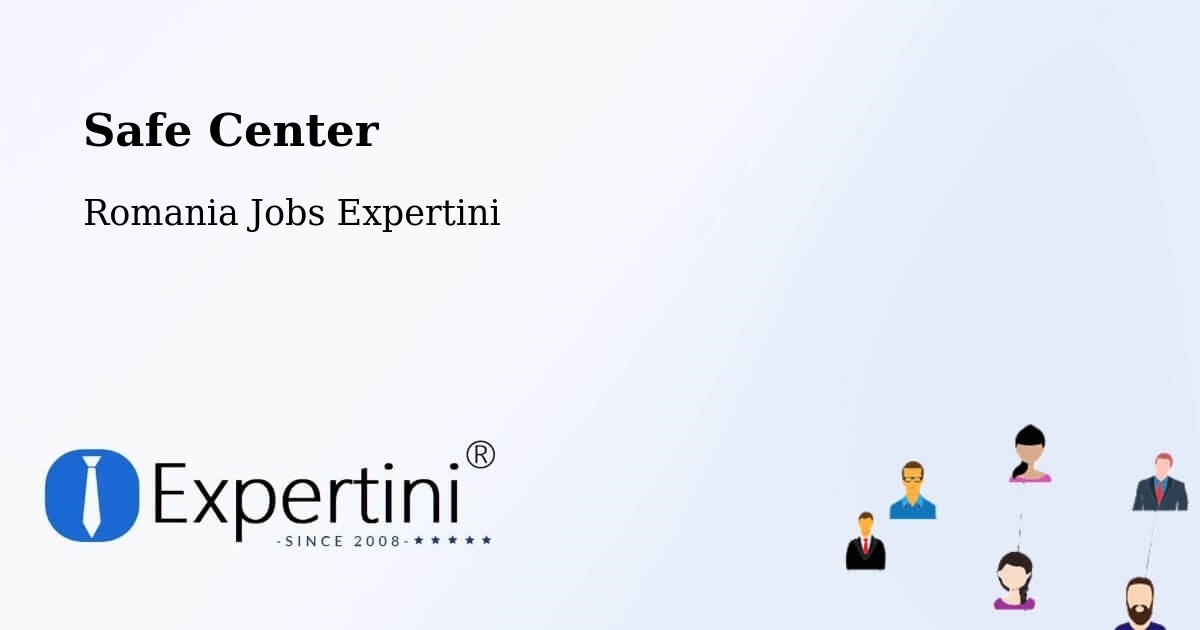 Safety Center – Comuna Buceş - Romania Jobs Expertini